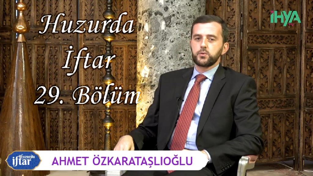 Huzurda İftar 29. Bölüm - İyilerin Çok Olması Sevindirir!